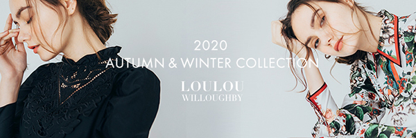 【LOULOU WILLOUGHBY】 2020 AUTUMN&WINTER COLLECTION