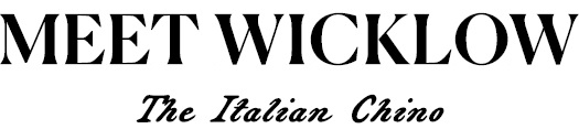 MEET WICKLOW The Italian Chino
