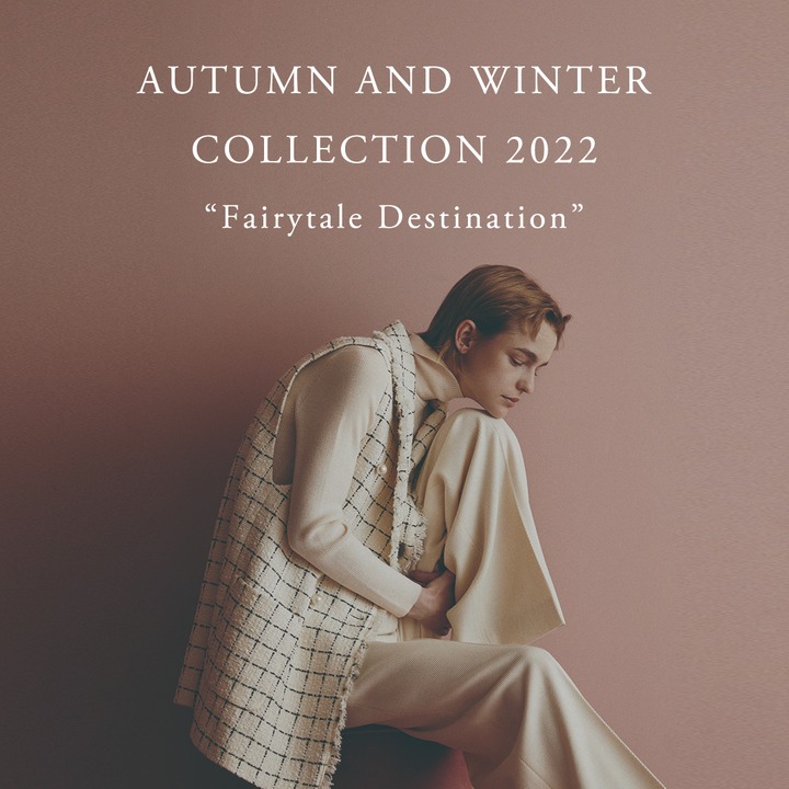 AUTUMN AND WINTER COLLECTION 2022 "Fairytale Destination"