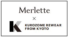Merlette × KUROZOME REWEAR PROJECT