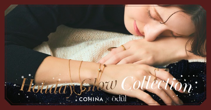 Holiday Glow Collection COHINA×ödül
